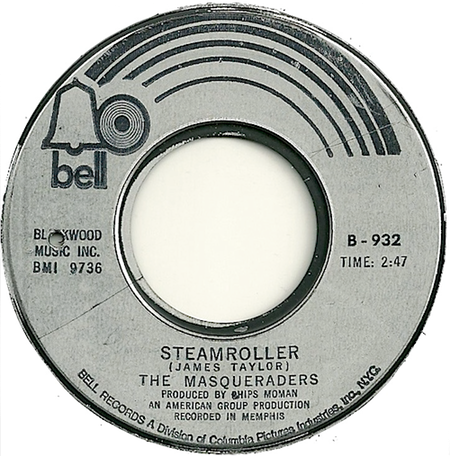 Steamroller Blues (as Steamroller), The Masqueraders, Bell 932: original recording label