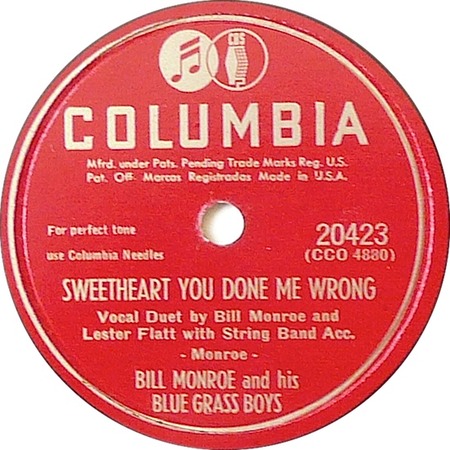 Sweetheart You Done Me Wrong, Bill Monroe and his Blue Grass Boys, Columbia 20423: original recording label