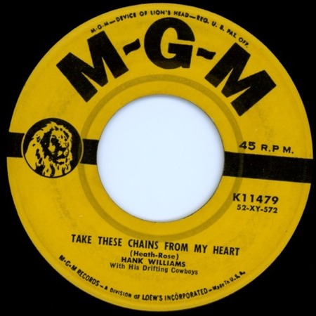 Take These Chains From My Heart, Hank Williams, MGM K11479: original recording label
