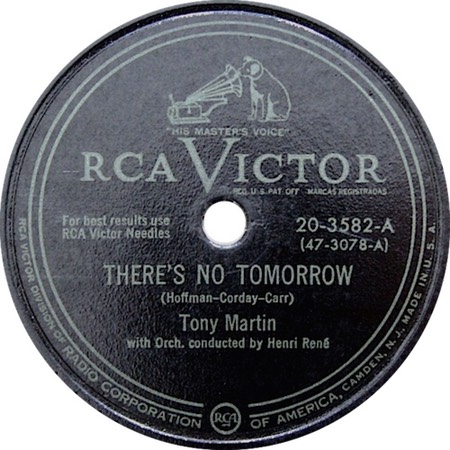 There's No Tomorrow, Tony Martin, RCA Victor 20-3582-A: original recording label