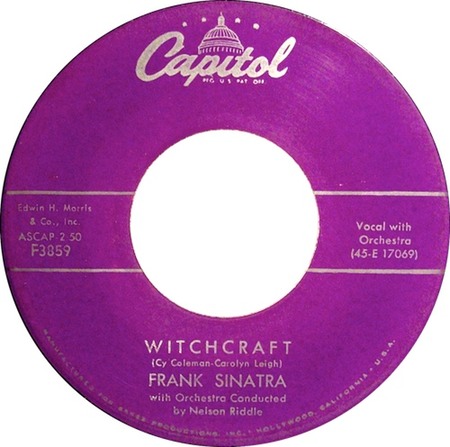 Witchcraft; Capitol 45-E 17069; Frank Sinatra; original recording label