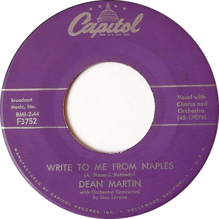 Write To Me From Naples, Dean Martin, Capitol 45-17076: original recording label