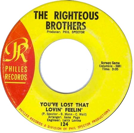 You’ve Lost That Loving Feeling, The Righteous Brothers, Philles Records 124: original recording label