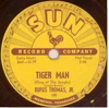 Original Recording Label of Tiger Man by Rufus Thomas, Jr. (but see note on Joe Hill Louis)